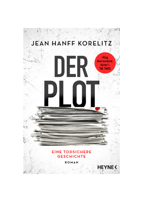 Jean Hanff Korelitz: Der Plot - Eine todsichere Geschichte Jean Hanff Korelitz: Der Plot - Eine todsichere Geschichte