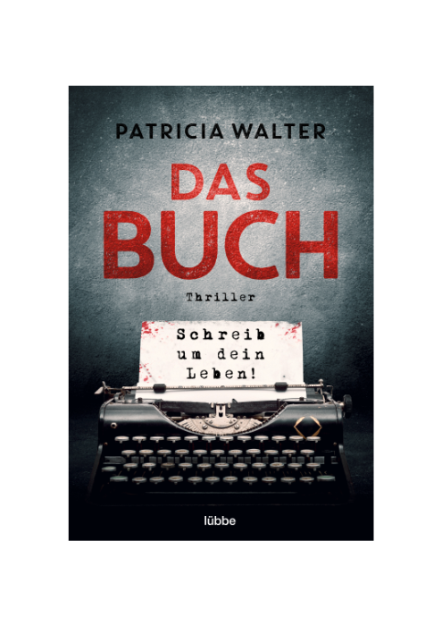 Patricia Walter: Das Buch - Schreib um die Leben! Patricia Walter: Das Buch - Schreib um die Leben!