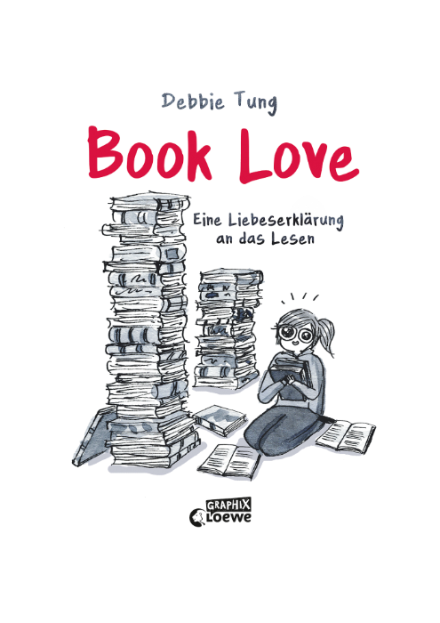 Debbie Tung: Book Love - Eine Liebeserklärung an das Lesen Debbie Tung: Book Love - Eine Liebeserklärung an das Lesen