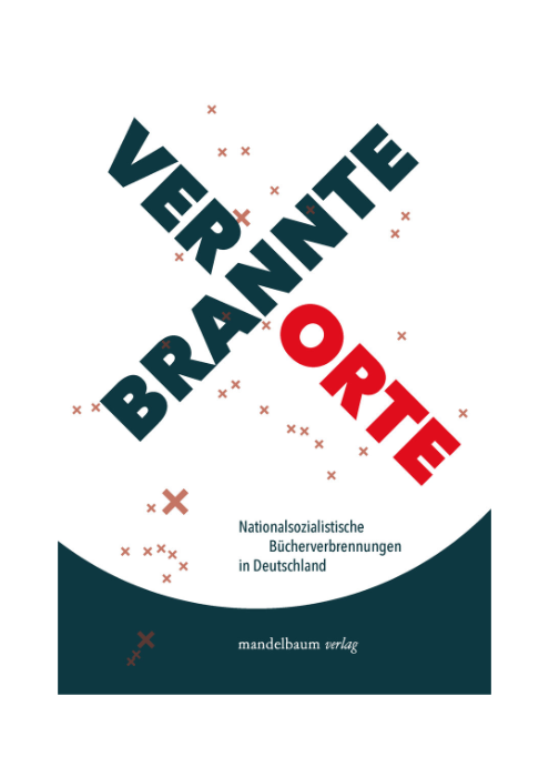 Jan Schenck: Verbrannte Orte - Nationalsozialistische Bücherverbrennungen in Deutschland