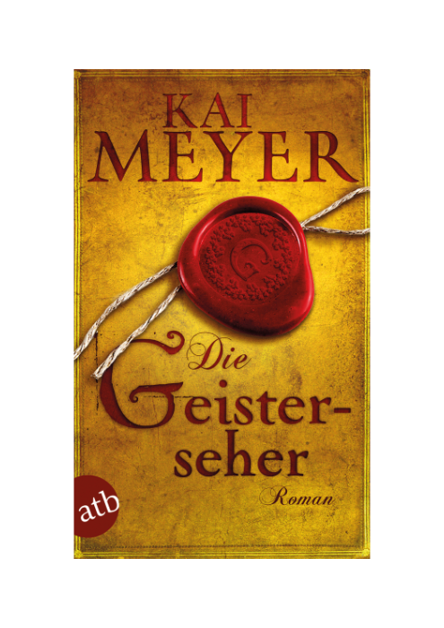 Kai Meyer: Die Geisterseher Kai Meyer: Die Geisterseher