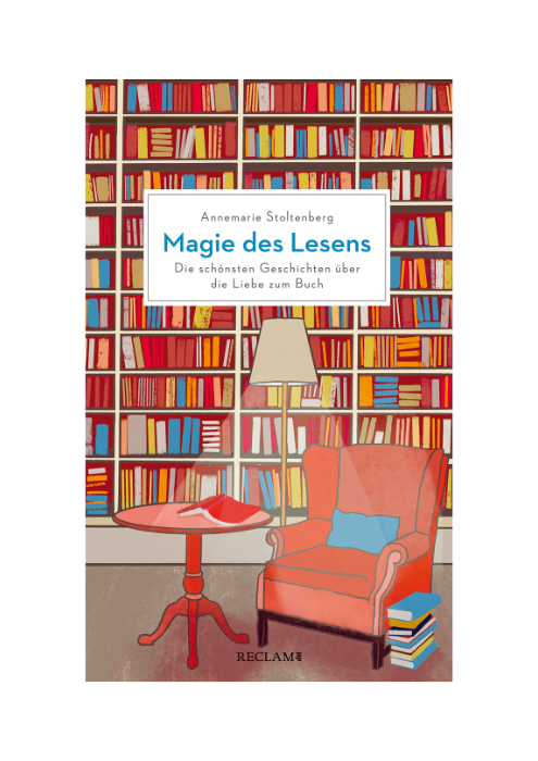 Annemarie Stoltenberg: Magie des Lesens - Die schönsten Geschichten über die Liebe zum Buch
