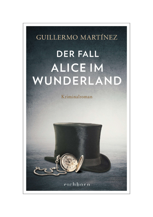 Guillermo Martínez: Der Fall Alice im Wunderland