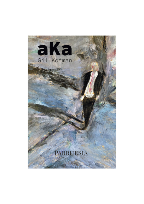 Gil Kofman: aKa Gil Kofman: aKa
