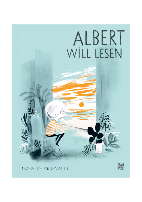 Isabelle Arsenault: Albert will lesen Isabelle Arsenault: Albert will lesen
