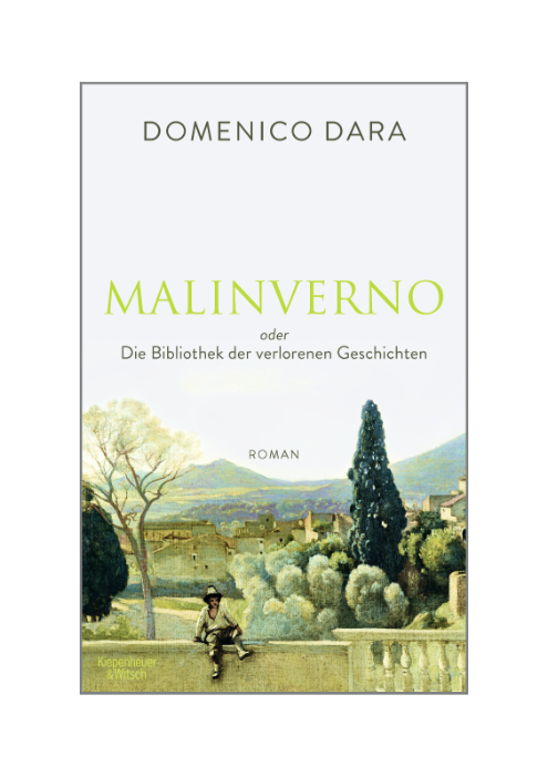 Domenico Dara: Malinverno - oder Die Bibliothek der verlorenen Geschichten Domenico Dara: Malinverno - oder Die Bibliothek der verlorenen Geschichten