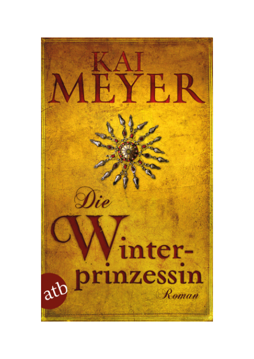 Kai Meyer: Die Winterprinzessin Kai Meyer: Die Winterprinzessin