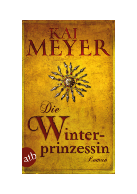 Kai Meyer: Die Winterprinzessin