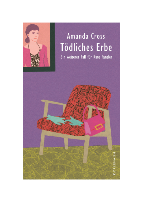 Amanda Cross: Tödliches Erbe - Ein weiterer Fall für Kate Fansler Amanda Cross: Tödliches Erbe - Ein weiterer Fall für Kate Fansler