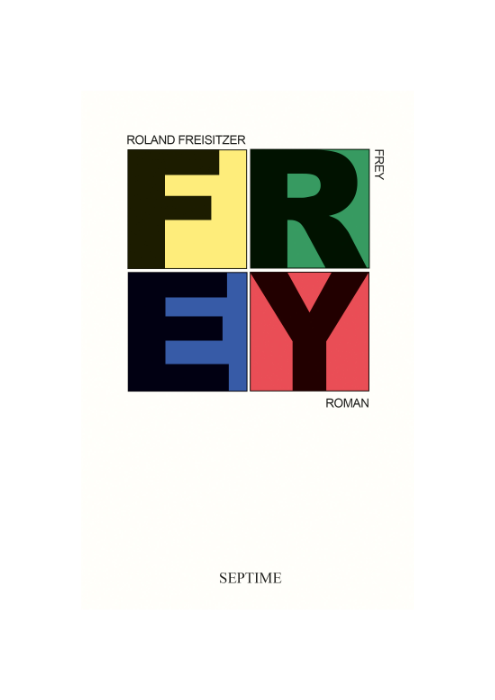 Roland Freisitzer: Frey Roland Freisitzer: Frey