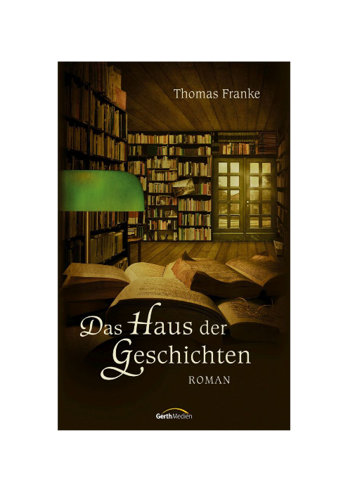 Thomas Franke: Das Haus der Geschichten