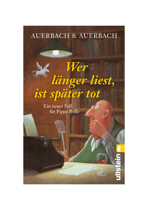 Auerbach & Auerbach: Wer länger liest, ist später tot - Ein Pippa-Bolle-Krimi (9) Auerbach & Auerbach: Wer länger liest, ist später tot - Ein Pippa-Bolle-Krimi (9)