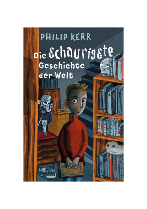 Philip Kerr: Die schaurigste Geschichte der Welt Philip Kerr: Die schaurigste Geschichte der Welt