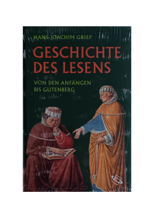Hans-Joachim Griep: Geschichte des Lesens
