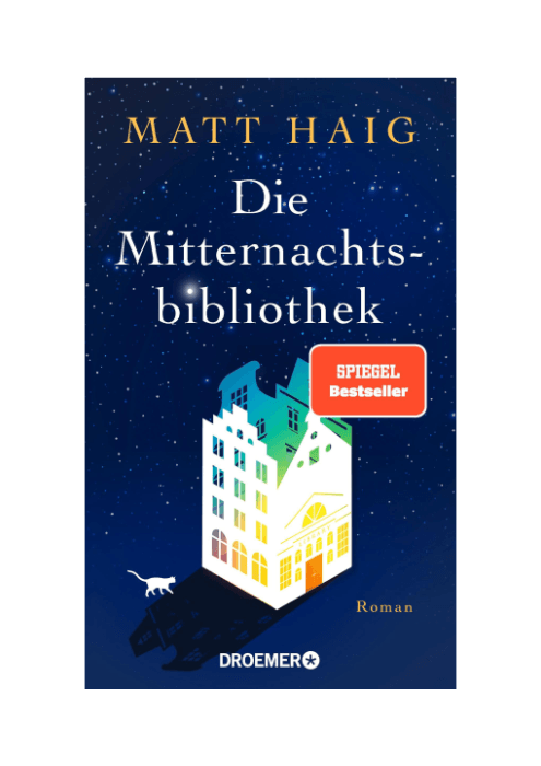 Matt Haig: Die Mitternachtsbibliothek Matt Haig: Die Mitternachtsbibliothek