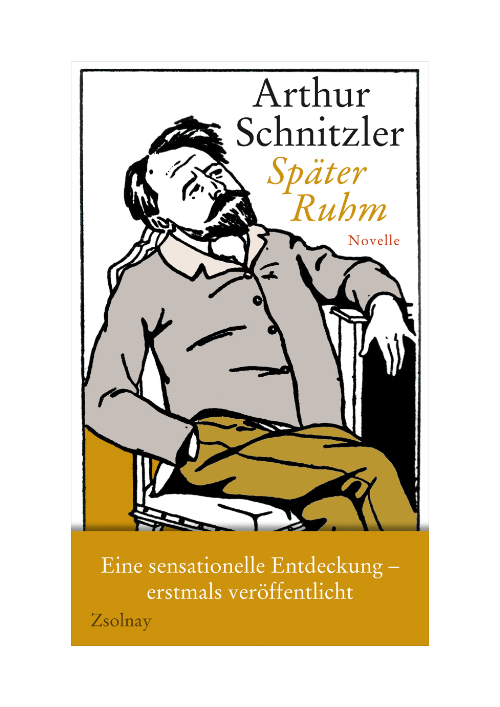 Arthur Schnitzler: Später Ruhm Arthur Schnitzler: Später Ruhm