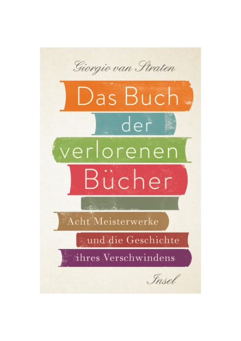 Giorgio van Straten: Das Buch der verlorenen Bücher Giorgio van Straten: Das Buch der verlorenen Bücher