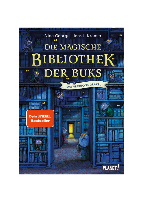 Nina George, Jens J. Kramer, Hauke Kock: Die magische Bibliothek der Buks - Das Verrückte Orakel Nina George, Jens J. Kramer, Hauke Kock: Die magische Bibliothek der Buks - Das Verrückte Orakel