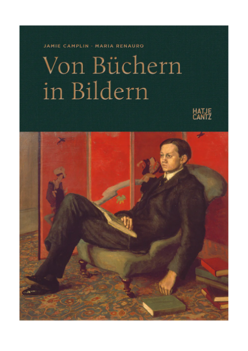 Jamie Camplin, Maria Renauro: Von Büchern in Bildern Jamie Camplin, Maria Renauro: Von Büchern in Bildern