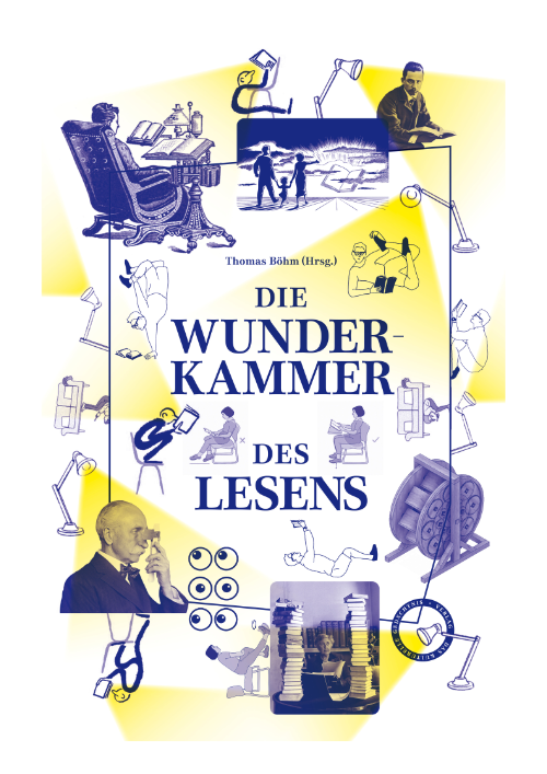Thomas Böhm: Die Wunderkammer des Lesens Thomas Böhm: Die Wunderkammer des Lesens