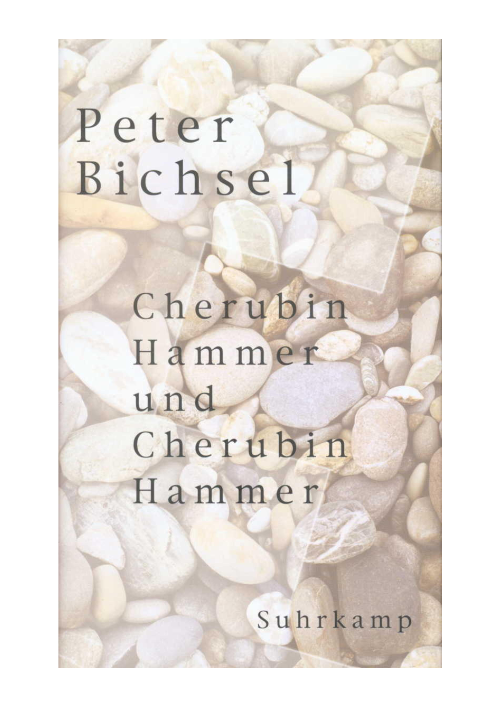 Peter Bichsel: Cherubin Hammer und Cherubin Hammer Peter Bichsel: Cherubin Hammer und Cherubin Hammer