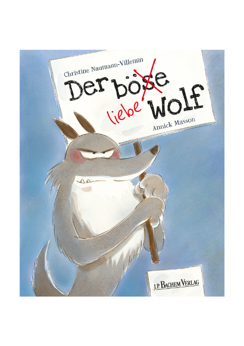 Christine Naumann-Villemin, Annick Masson: Der böse liebe Wolf