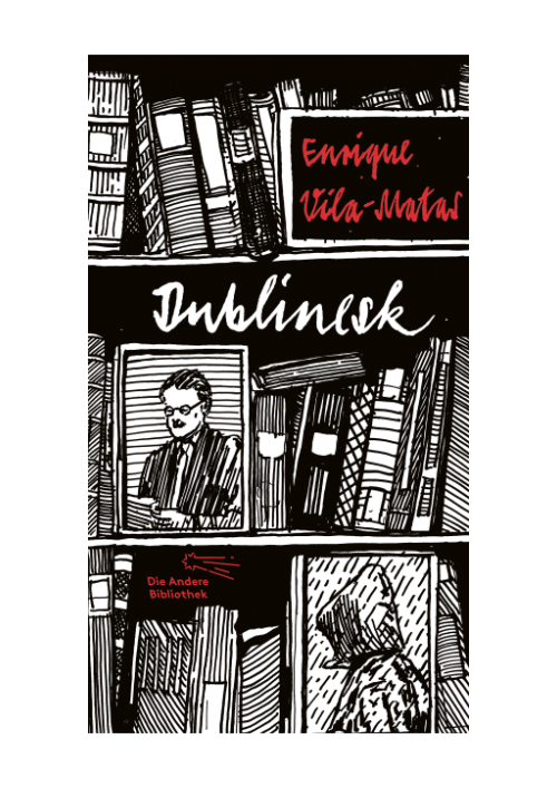 Enrique Vila-Matas: Dublinesk Enrique Vila-Matas: Dublinesk