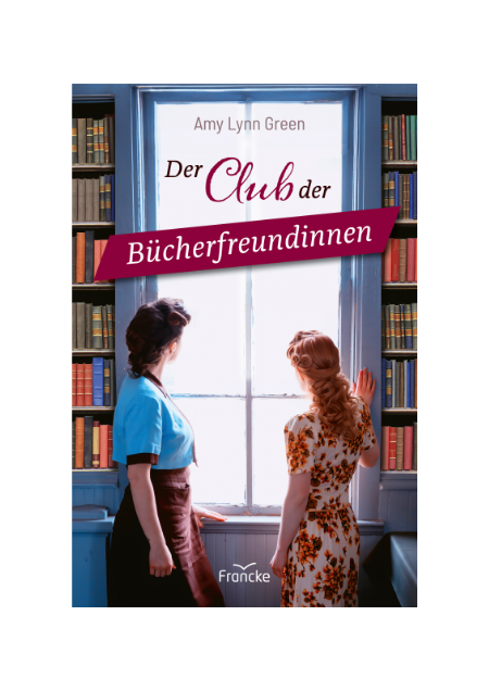 Amy Lynn Green: Der Club der Bücherfreundinnen Amy Lynn Green: Der Club der Bücherfreundinnen