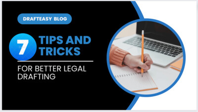 7 Tips and Tricks for Legal Drafting