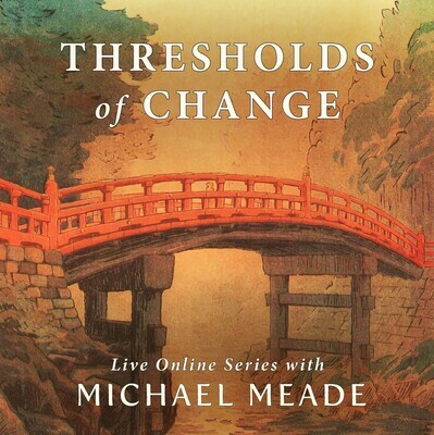 Thresholds of Change - Live Online Series