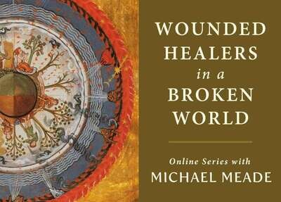 Wounded Healers in a Broken World - Online Series