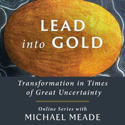 Lead into Gold - Online Series