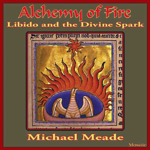 Alchemy of Fire: Libido and the Divine Spark