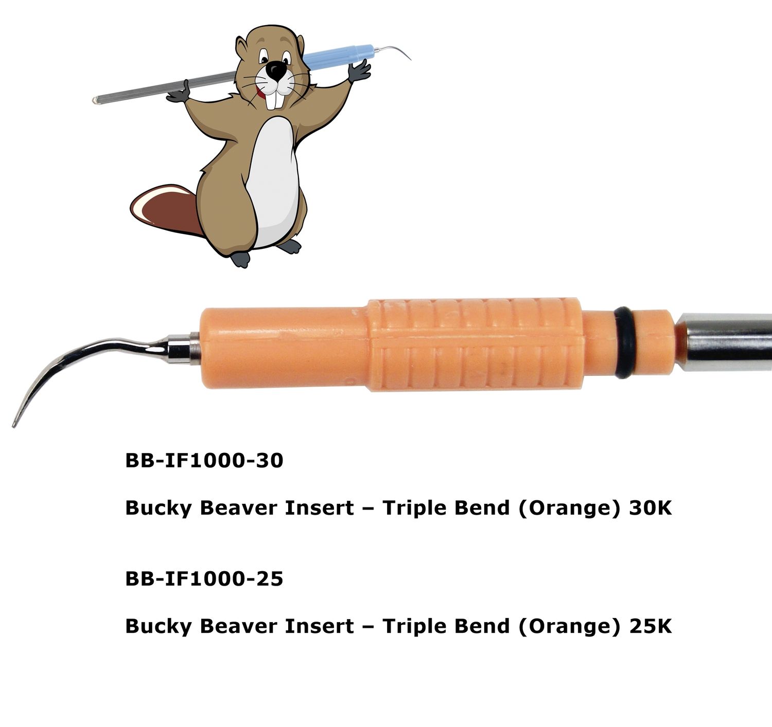 Bucky Beaver Cavitron Inserts - BB-IF 1000-30 / BB-IF 1000-25 (Orange) - Triple Bend *NEW