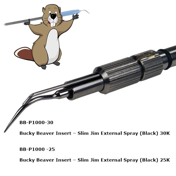 Bucky Beaver Cavitron Inserts - BB-P1000-30 / BB-P1000-25 (Black) - Slim Jim External Spray *NEW
