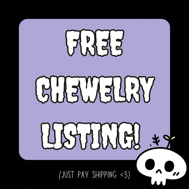 Free Chewelry! (just pay shipping!)
