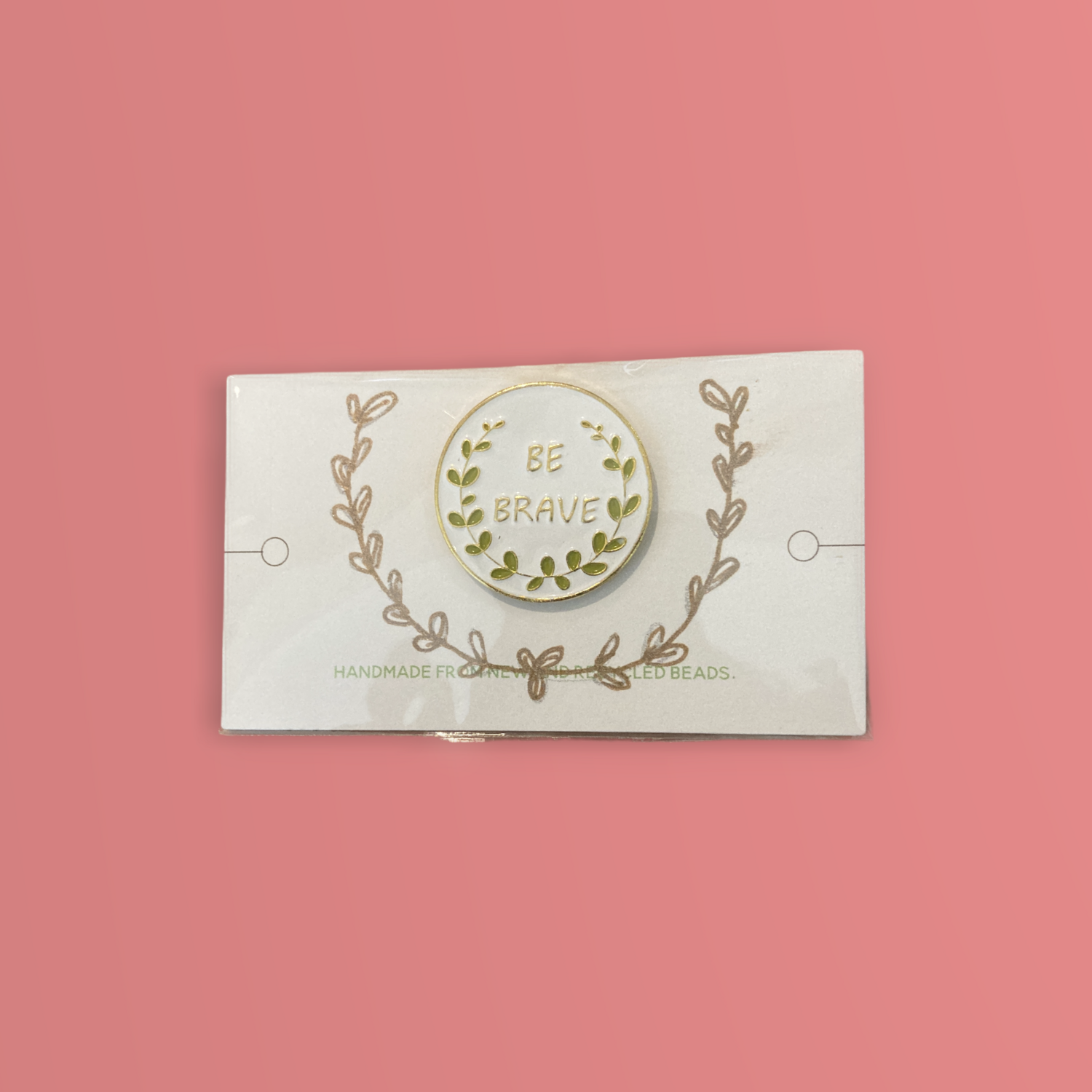 Be Brave Pin Badge