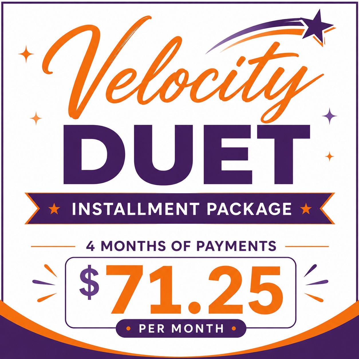 Velocity Duet Package Installment plan