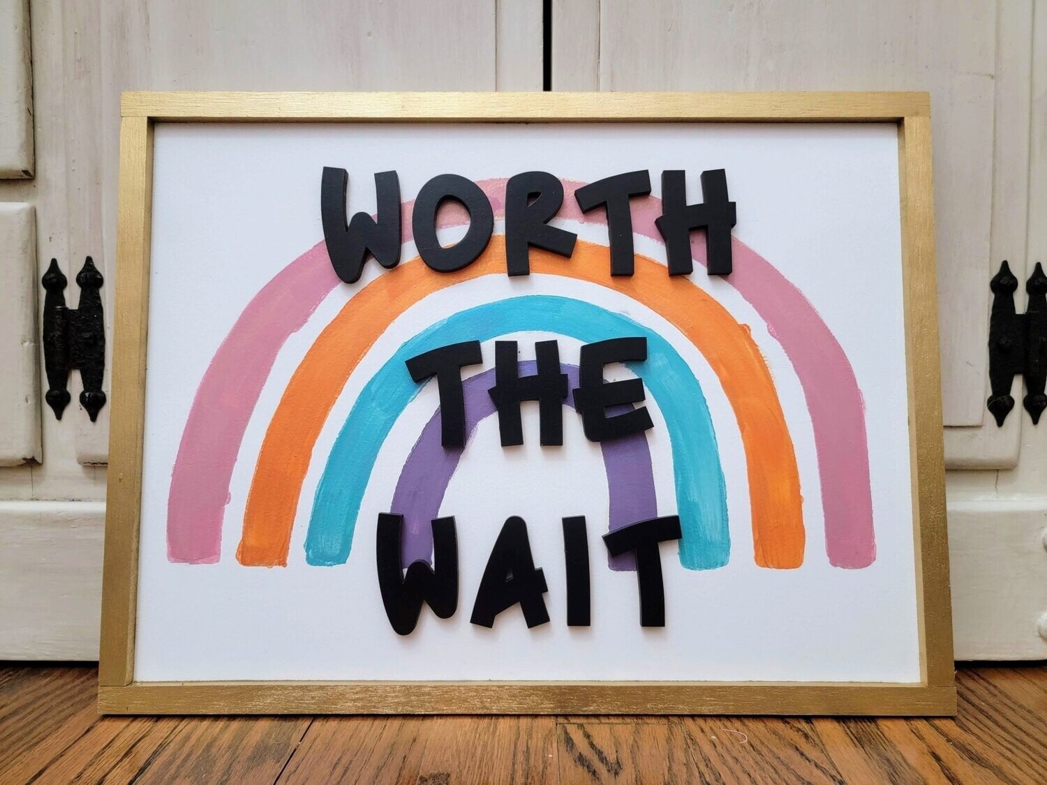Worth The Wait (Hand Painted)