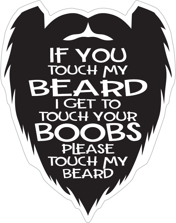 Touch My Beard Sticker