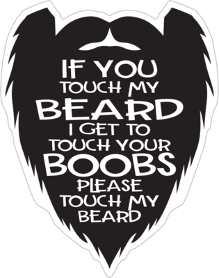 Touch My Beard Sticker