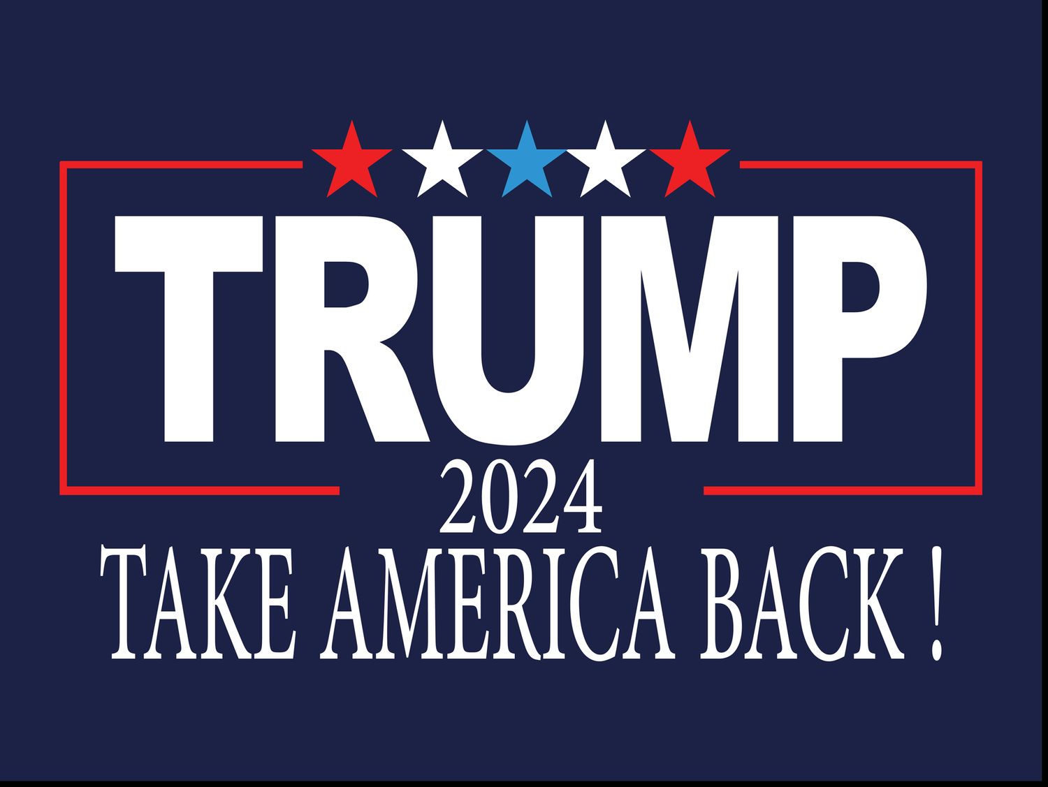 Trump - Take America Back Yard Sign