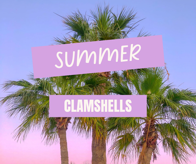 Summer Clamshells