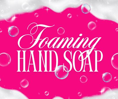 Foaming Hand Soaps