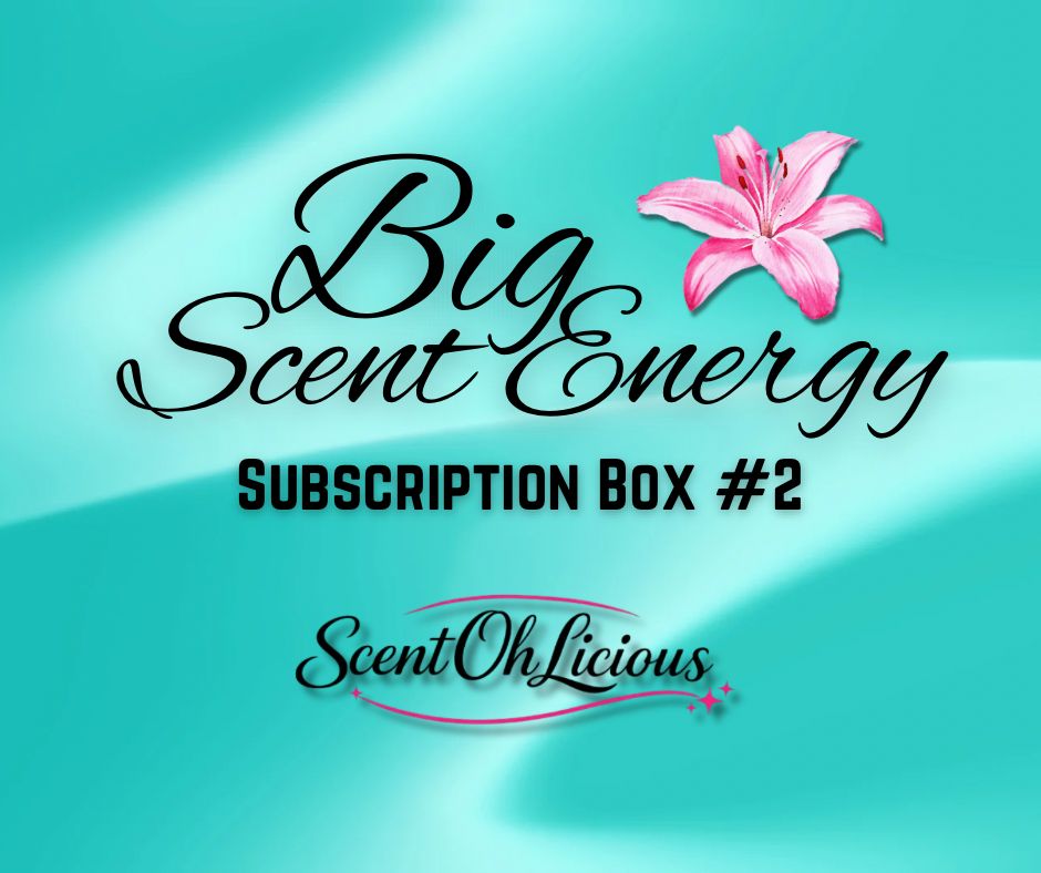 ✨ BIG Scent Energy Subscription Box