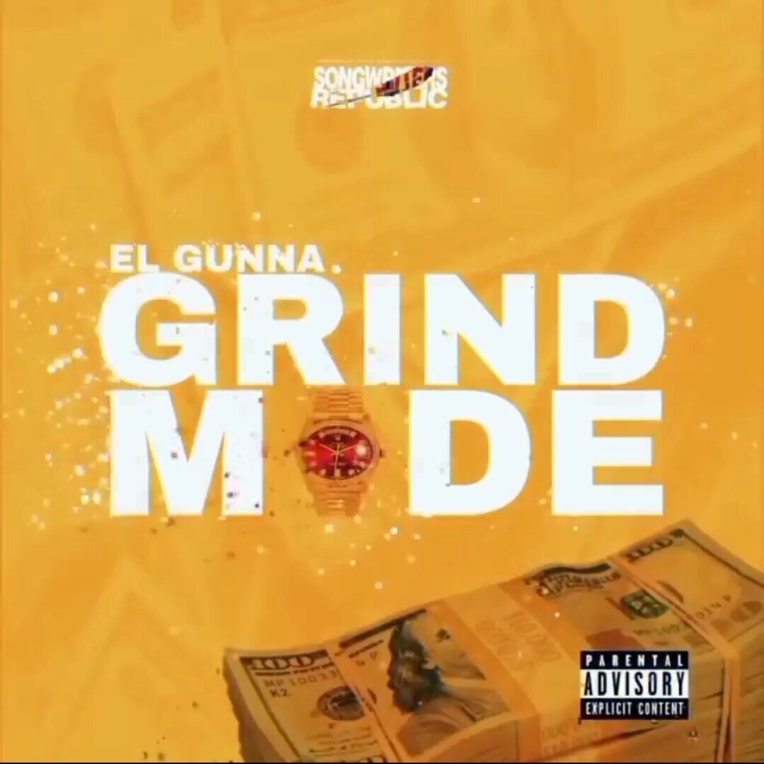 EL GUNNA - GRIND MODE (SINGLE)