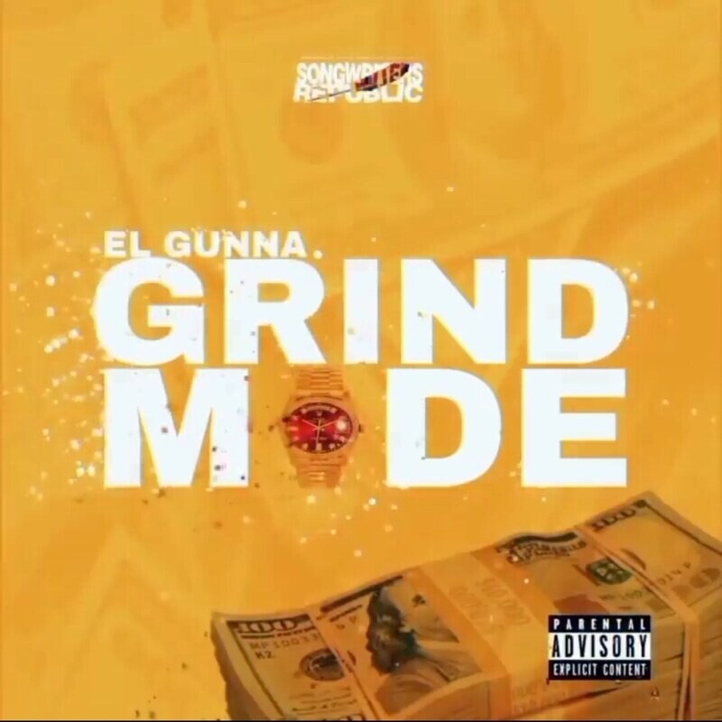 EL GUNNA - GRIND MODE (SINGLE)