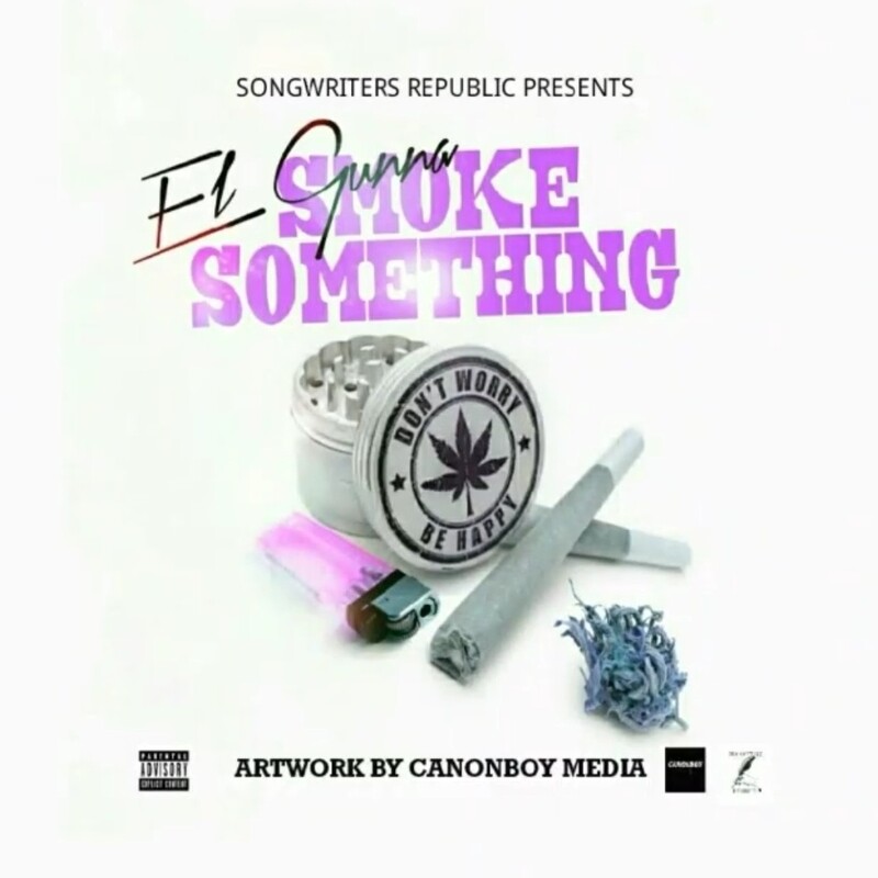 EL GUNNA - SMOKE SOMETHING