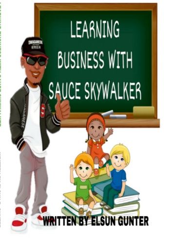 LEARNING BUSINESS WITH SAUCE SKYWALKER (PHYSICAL COPY)