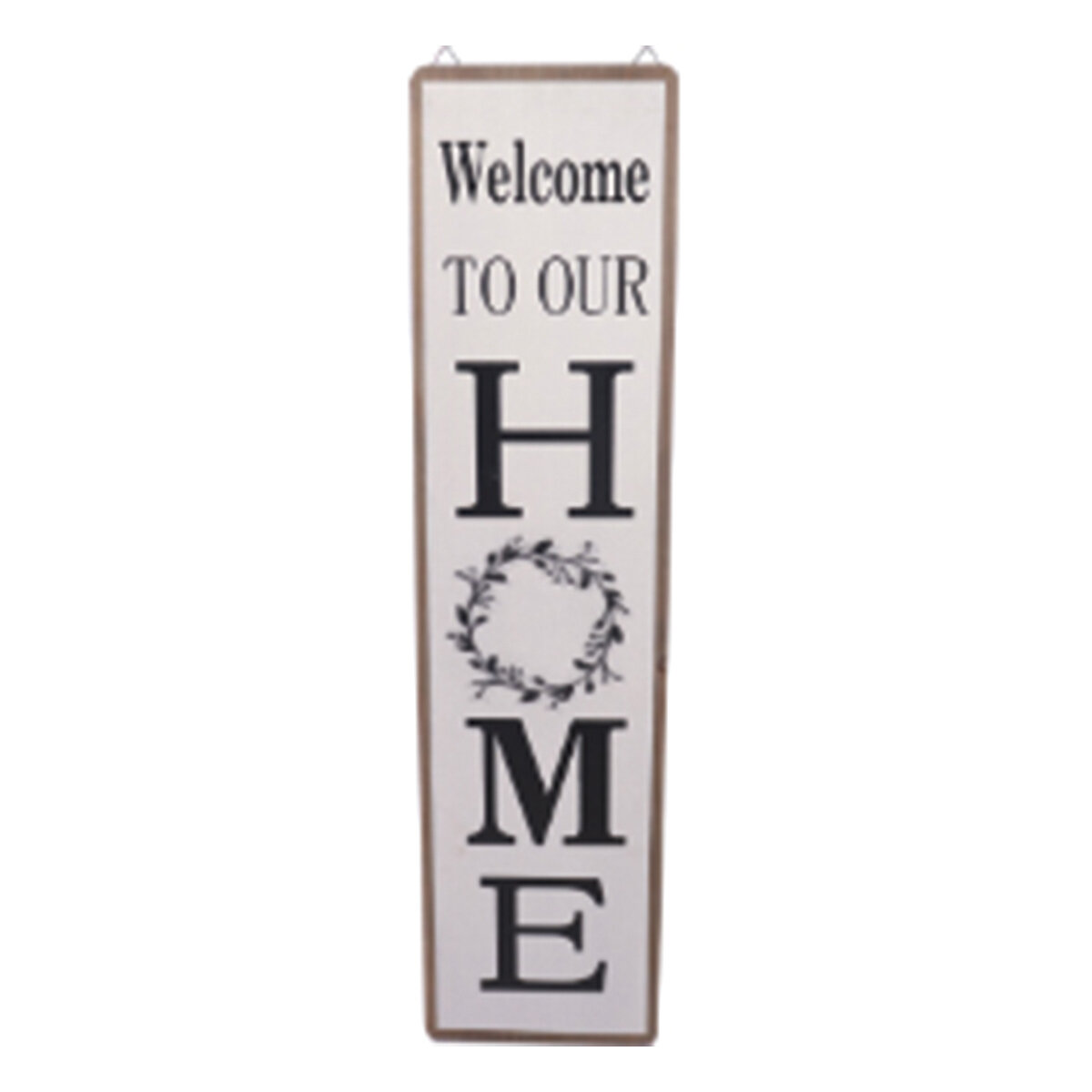 "Welcome To Our Home" Leaner